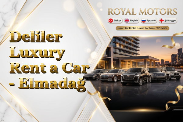 Deliler Luxury Rent a Car - Elmadağ