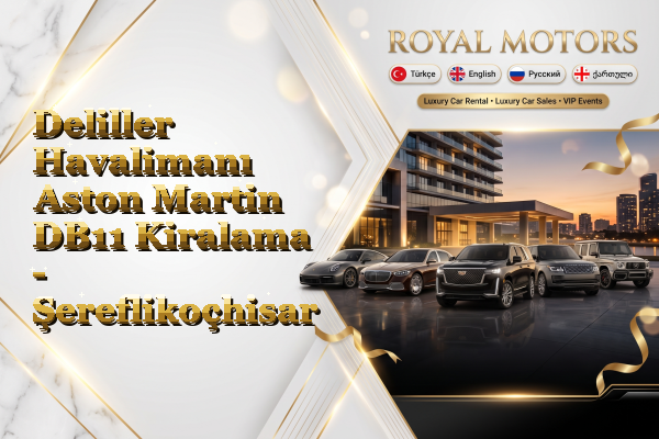 Deliller Havalimanı Aston Martin DB11 Kiralama - Şereflikoçhisar