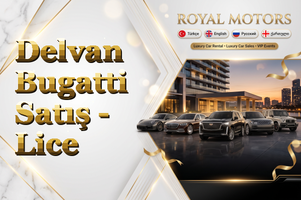 Delvan Bugatti Satış - Lice