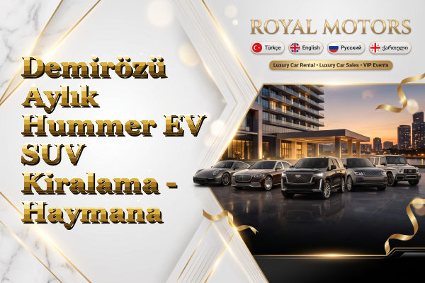 Demirözü Aylık Hummer EV SUV Kiralama - Haymana