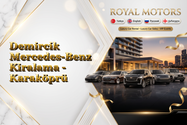 Demircik Mercedes-Benz Kiralama - Karaköprü