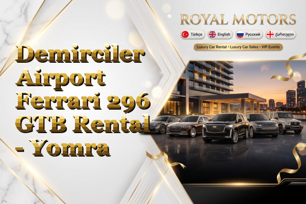 Demirciler Airport Ferrari 296 GTB Rental - Yomra