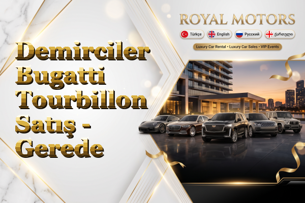 Demirciler Bugatti Tourbillon Satış - Gerede