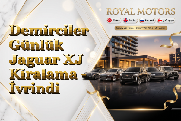 Demirciler Günlük Jaguar XJ Kiralama - İvrindi