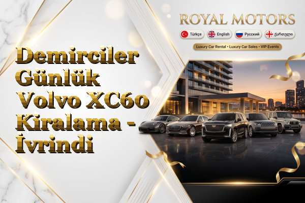 Demirciler Günlük Volvo XC60 Kiralama - İvrindi