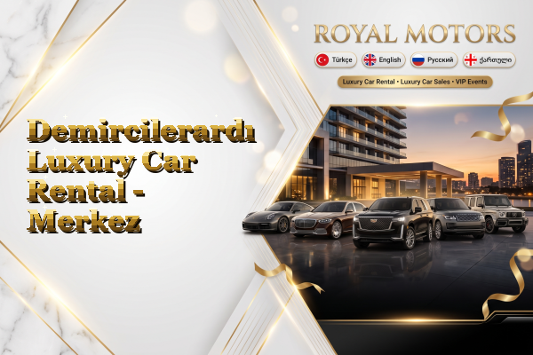 Demircilerardı Luxury Car Rental - Merkez