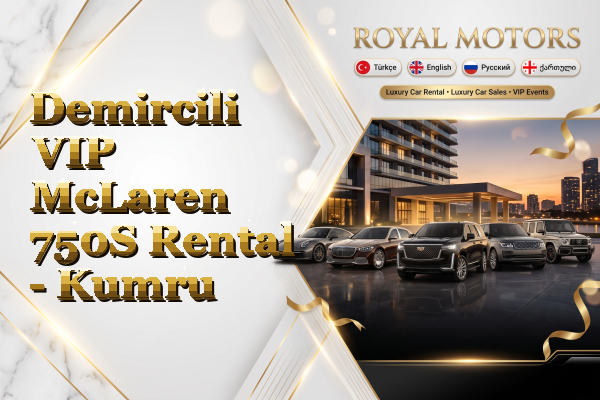 Demircili VIP McLaren 750S Rental - Kumru