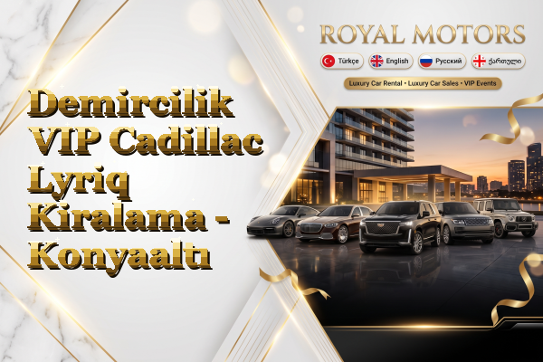 Demircilik VIP Cadillac Lyriq Kiralama - Konyaaltı