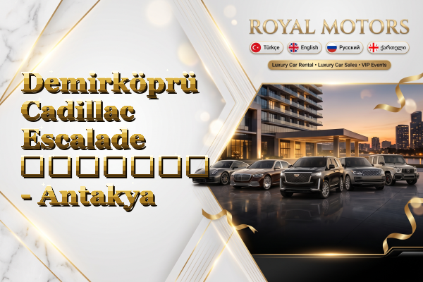 Demirköprü Cadillac Escalade გაყიდვა - Antakya