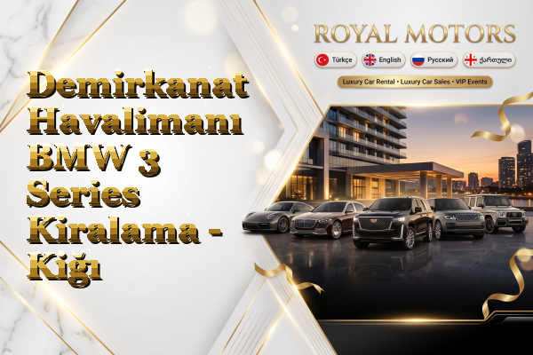Demirkanat Havalimanı BMW 3 Series Kiralama - Kiğı
