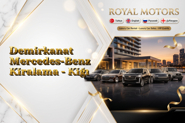 Demirkanat Mercedes-Benz Kiralama - Kiğı
