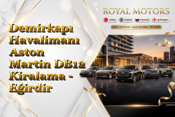 Demirkapı Havalimanı Aston Martin DB12 Kiralama - Eğirdir