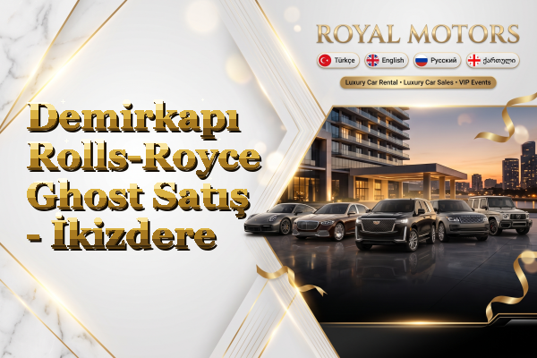 Demirkapı Rolls-Royce Ghost Satış - İkizdere