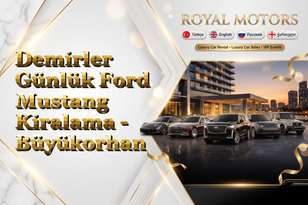 Demirler Günlük Ford Mustang Kiralama - Büyükorhan