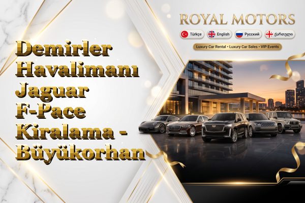 Demirler Havalimanı Jaguar F-Pace Kiralama - Büyükorhan