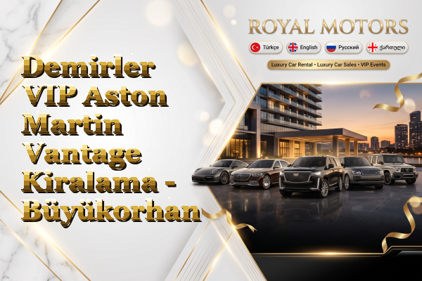 Demirler VIP Aston Martin Vantage Kiralama - Büyükorhan