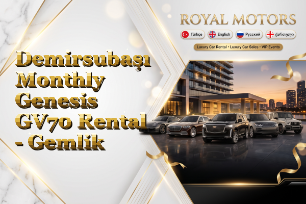 Demirsubaşı Monthly Genesis GV70 Rental - Gemlik