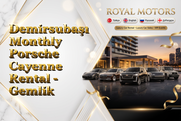 Demirsubaşı Monthly Porsche Cayenne Rental - Gemlik