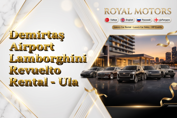 Demirtaş Airport Lamborghini Revuelto Rental - Ula