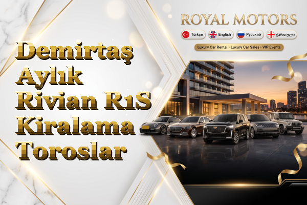 Demirtaş Aylık Rivian R1S Kiralama - Toroslar