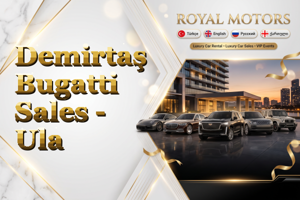 Demirtaş Bugatti Sales - Ula