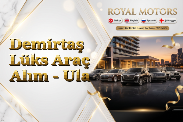 Demirtaş Lüks Araç Alım - Ula