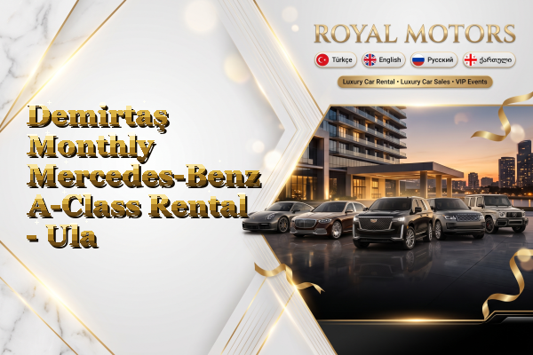 Demirtaş Monthly Mercedes-Benz A-Class Rental - Ula