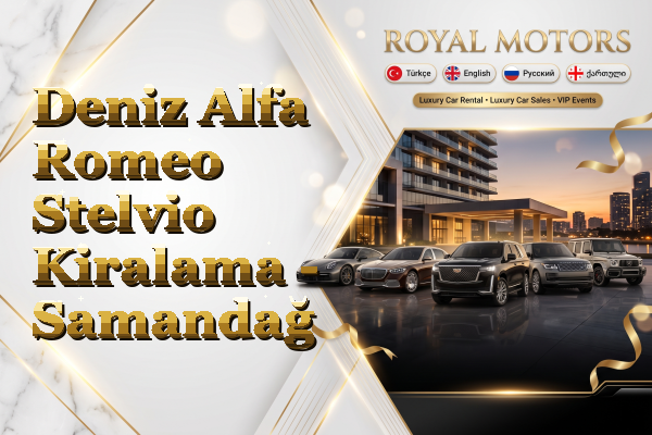 Deniz Alfa Romeo Stelvio Kiralama - Samandağ