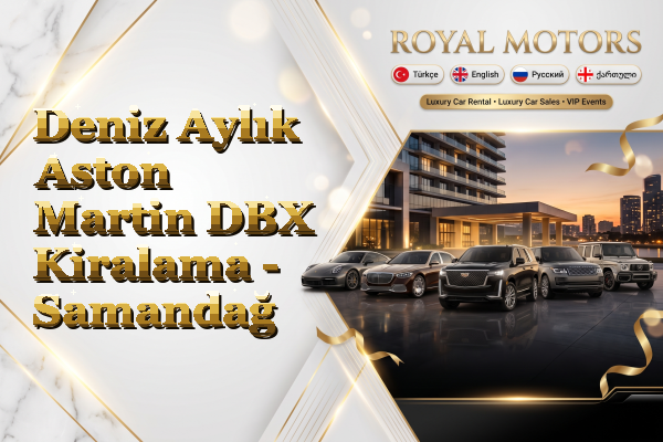 Deniz Aylık Aston Martin DBX Kiralama - Samandağ