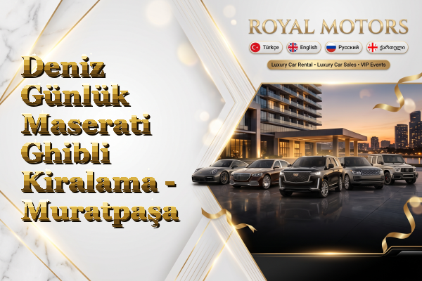 Deniz Günlük Maserati Ghibli Kiralama - Muratpaşa