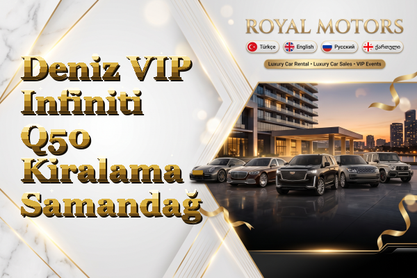 Deniz VIP Infiniti Q50 Kiralama - Samandağ