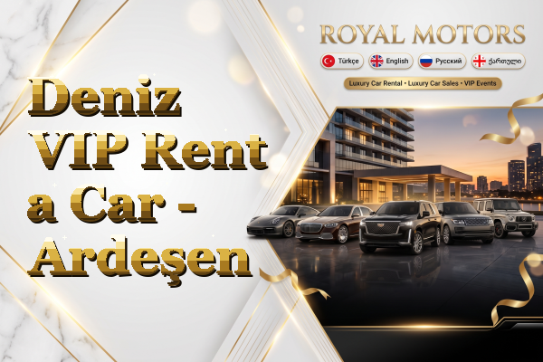 Deniz VIP Rent a Car - Ardeşen
