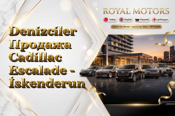 Denizciler Продажа Cadillac Escalade - İskenderun