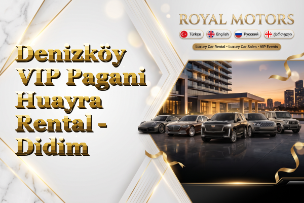 Denizköy VIP Pagani Huayra Rental - Didim