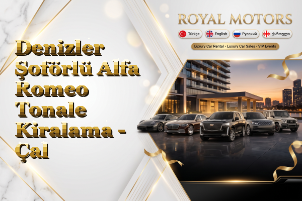 Denizler Şoförlü Alfa Romeo Tonale Kiralama - Çal
