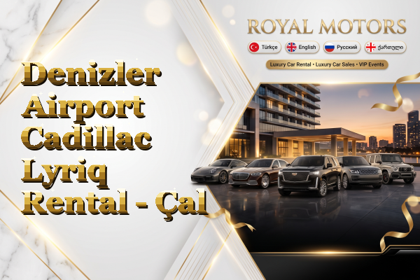 Denizler Airport Cadillac Lyriq Rental - Çal