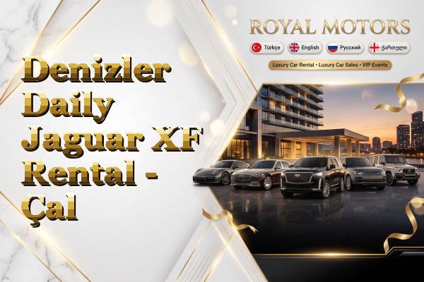 Denizler Daily Jaguar XF Rental - Çal