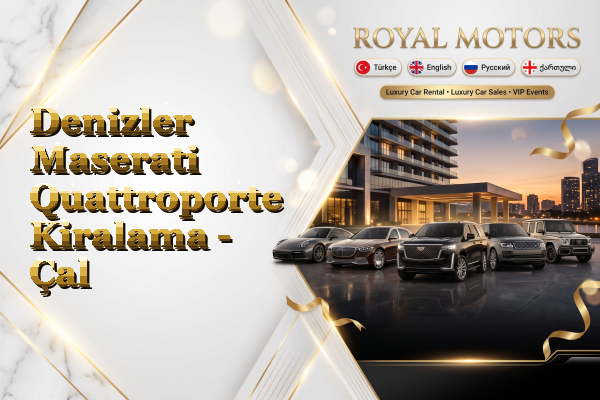Denizler Maserati Quattroporte Kiralama - Çal