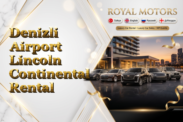 Denizli Airport Lincoln Continental Rental