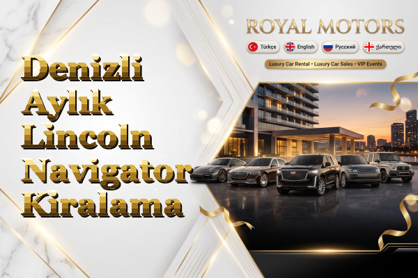 Denizli Aylık Lincoln Navigator Kiralama