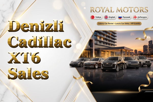 Denizli Cadillac XT6 Sales