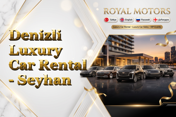 Denizli Luxury Car Rental - Seyhan