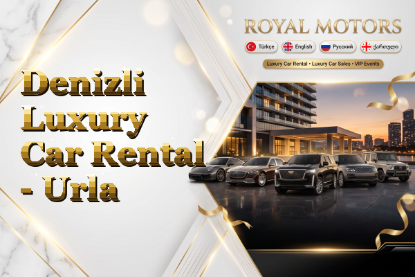 Denizli Luxury Car Rental - Urla