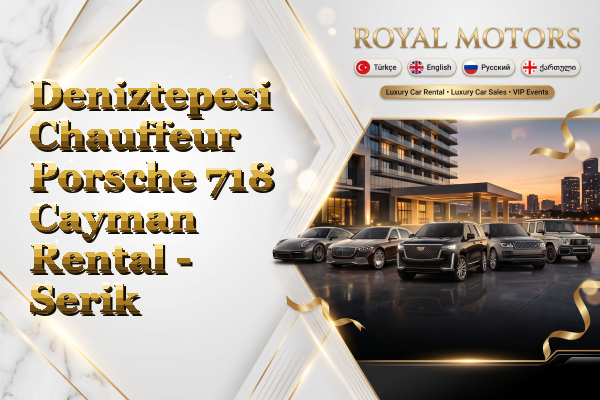 Deniztepesi Chauffeur Porsche 718 Cayman Rental - Serik
