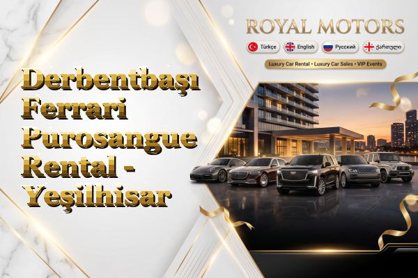 Derbentbaşı Ferrari Purosangue Rental - Yeşilhisar