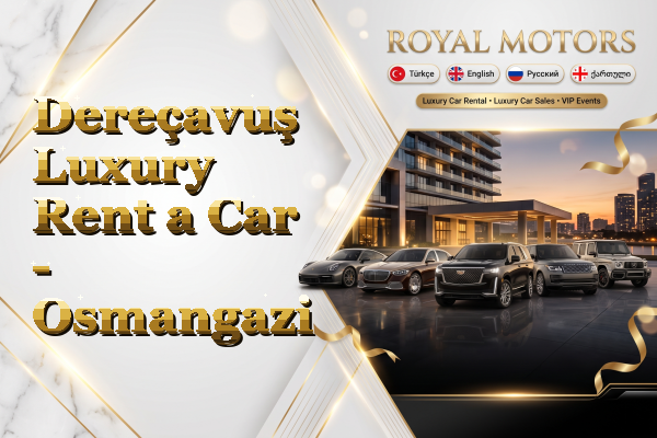 Dereçavuş Luxury Rent a Car - Osmangazi