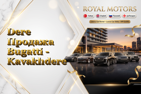 Dere Продажа Bugatti - Kavaklıdere