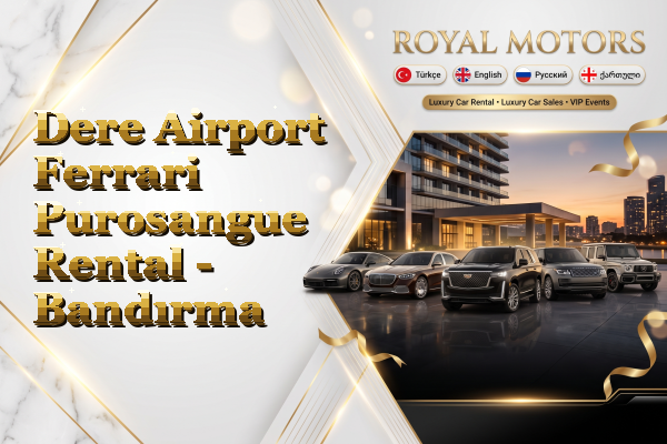 Dere Airport Ferrari Purosangue Rental - Bandırma