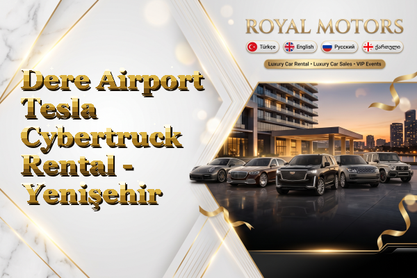 Dere Airport Tesla Cybertruck Rental - Yenişehir