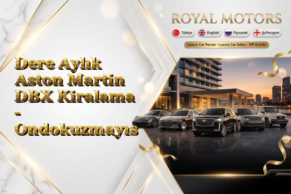 Dere Aylık Aston Martin DBX Kiralama - Ondokuzmayıs